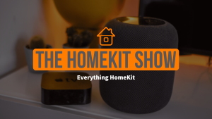 The HomeKit Show – Episode 5